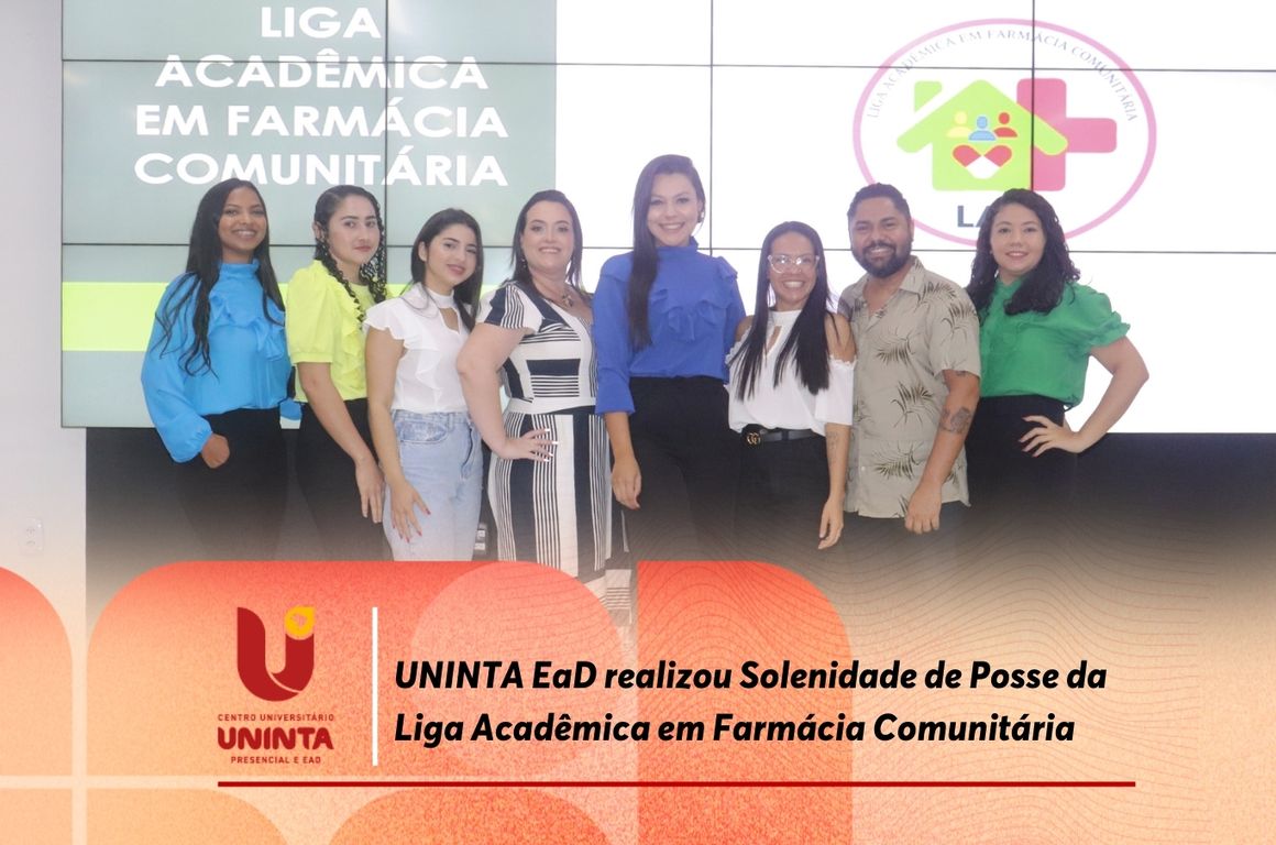 UNINTA EaD realizou Solenidade de Posse da Liga Acadêmica em Farmácia Comunitária