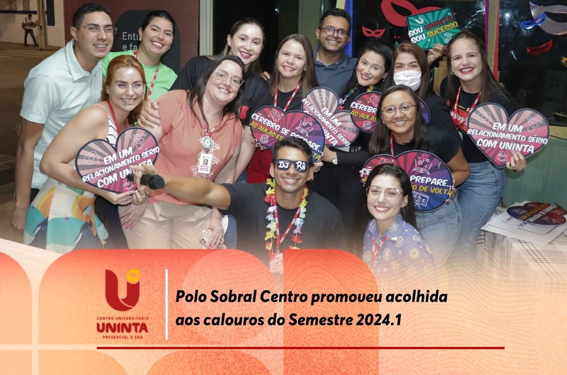 Polo Sobral Centro promoveu acolhida aos calouros do Semestre 2024.1