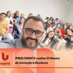 PIBID/UNINTA realiza III Mostra de Iniciação à Docência