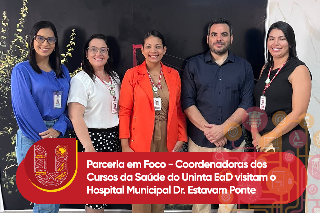 Coordenadoras do UNINTA EaD visitam o Hospital Municipal Dr. Estavam Ponte para discutir parcerias e estágios nos cursos de Fisioterapia, Farmácia e Nutrição.