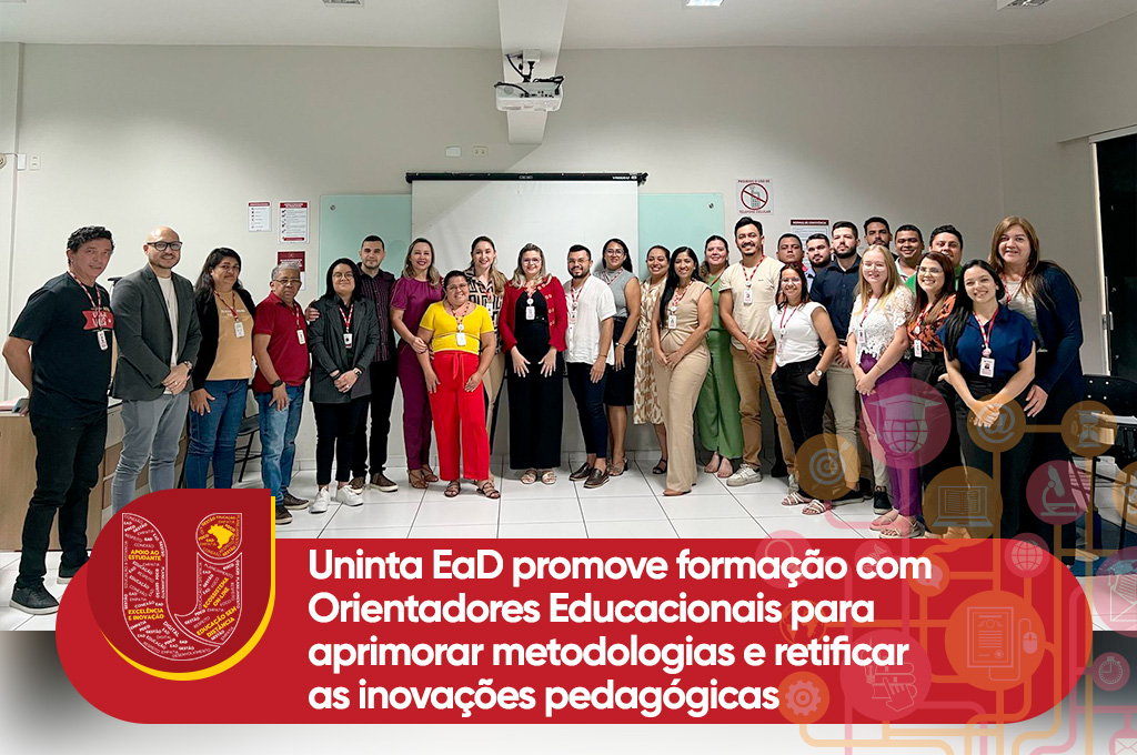 Uninta EaD promove formação com Orientadores Educacionais para aprimorar metodologias e retificar as inovações pedagógicas