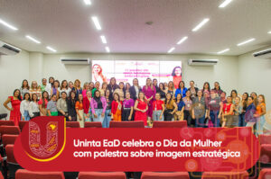 Uninta EaD celebra o Dia da Mulher com palestra sobre imagem estratégica