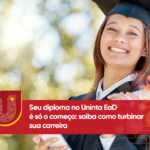 Seu diploma no Uninta EaD é só o começo: saiba como turbinar sua carreira
