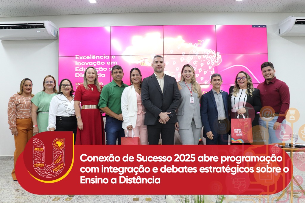 Conexão de Sucesso 2025 abre programação com integração e debates estratégicos sobre o Ensino a Distância
