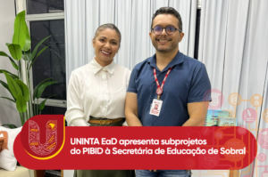 UNINTA EaD apresenta subprojetos do PIBID à Secretária de Educação de Sobral