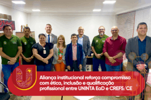 Aliança institucional reforça compromisso com ética, inclusão e qualificação profissional entre UNINTA EaD e CREF5/CE