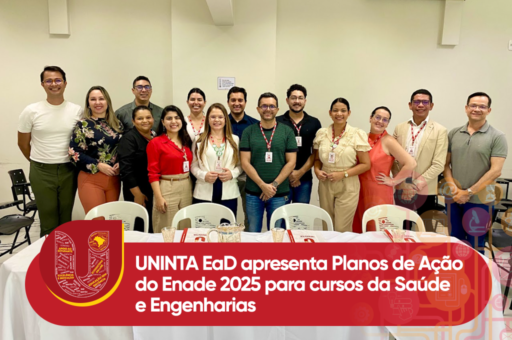 UNINTA EaD apresenta Planos de Ação do Enade 2025 para cursos da Saúde e Engenharias
