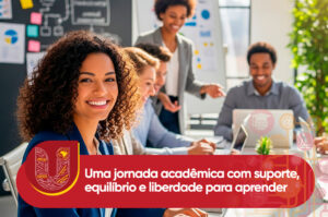 Uma jornada acadêmica com suporte, equilíbrio e liberdade para aprender