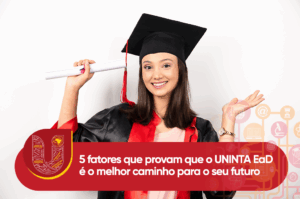 5 fatores que provam que o UNINTA EaD é o melhor caminho para o seu futuro