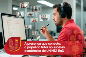 A presença que conecta: o papel do tutor no sucesso acadêmico do UNINTA EaD