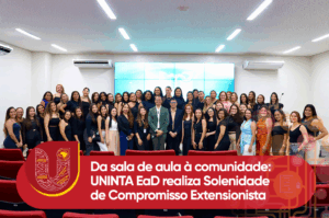 Da sala de aula à comunidade: UNINTA EaD realiza Solenidade de Compromisso Extensionista