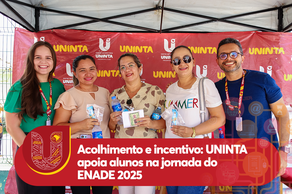 Acolhimento e incentivo: UNINTA apoia alunos na jornada do ENADE 2025