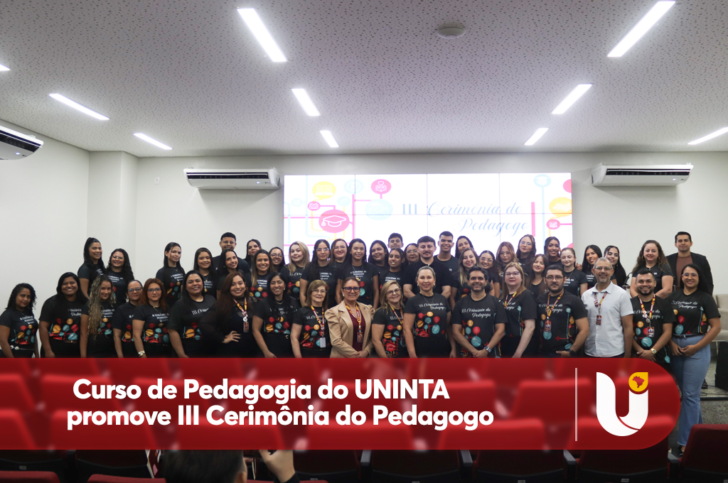 Curso de Pedagogia do UNINTA promove III Cerimônia do Pedagogo