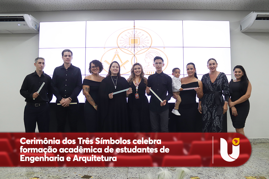 Cerimônia dos Três Símbolos celebra formação acadêmica de estudantes de Engenharia e Arquitetura